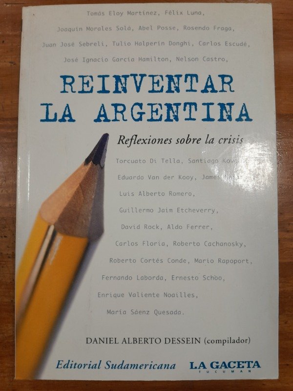 Producto - Reinventar la Argentina Reflexiones sobre la crisis - D A Dessein compilador