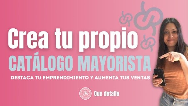 Producto - Taller Crea Tu Propio Catalogo Mayorista