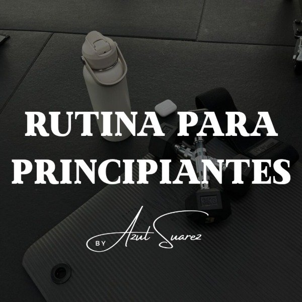 Producto - RUTINA PARA PRINCIPIANTES