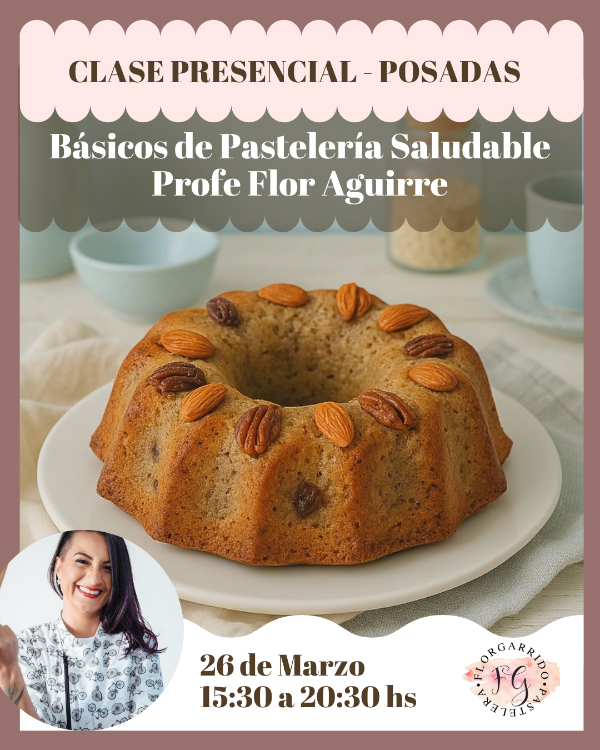 Producto - Clase Presencial - Pastelería Saludable con Flor Aguirre