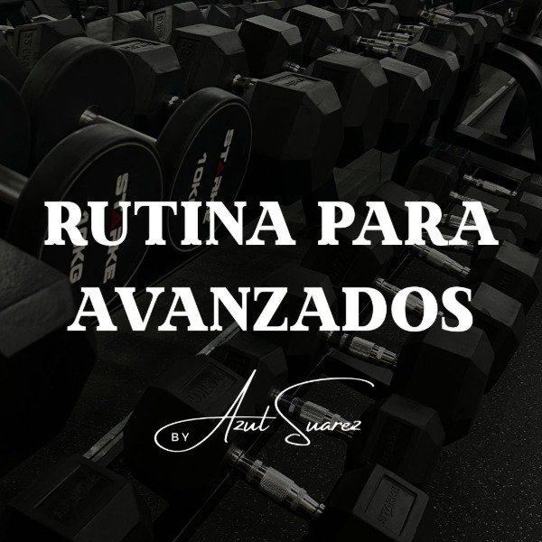 Producto - RUTINA PARA AVANZADOS