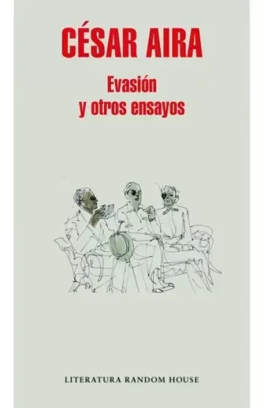 Producto - Evasión y otros ensayos - César Aira