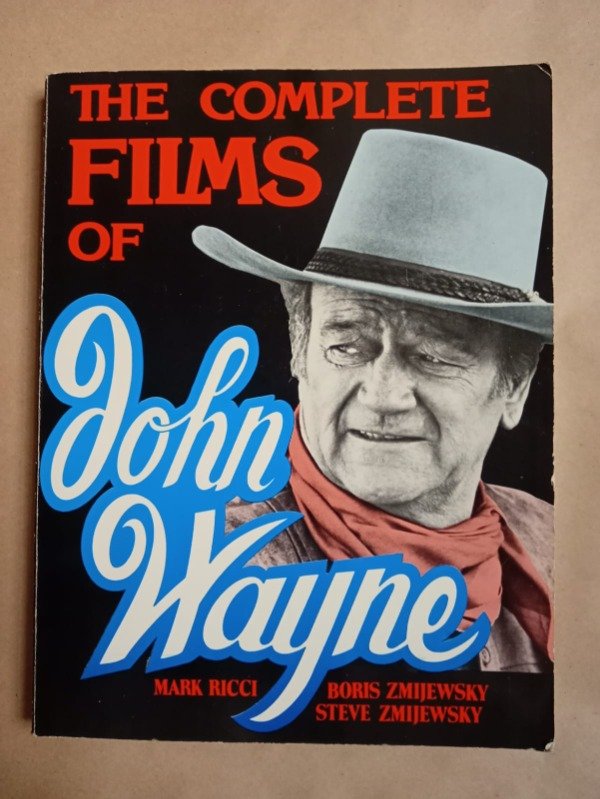 Producto - The complete films of John Wayne - Ricci Zmijewsky - Citadel 1983