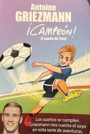 Producto - Campeón! El sueño de Tony - Antoine Griezmann