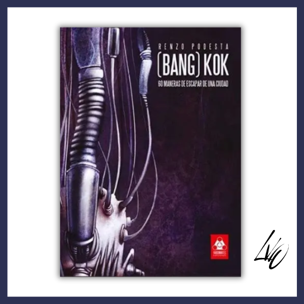 Producto - (BANG) KOK. 60 MANERAS DE ESCAPAR DE UNA CIUDAD - Renzo Podestá