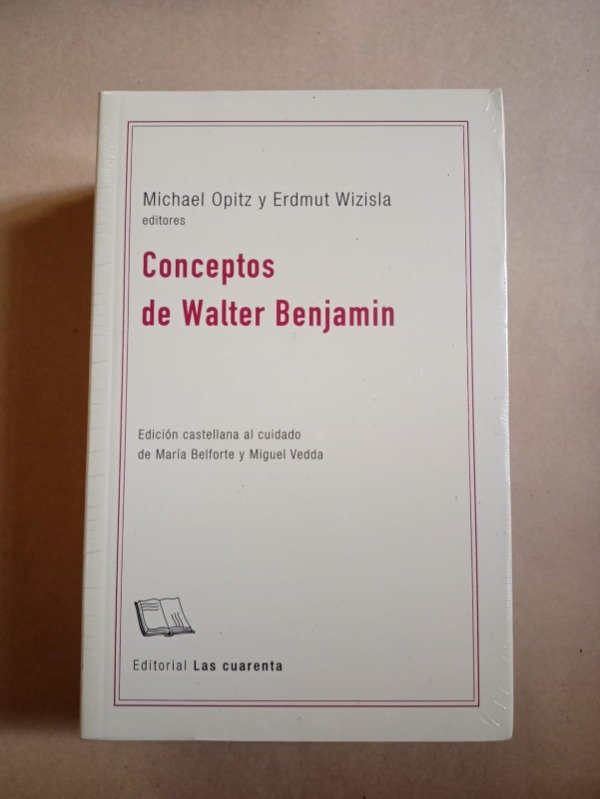 Producto - Conceptos de Walter Benjamin - Opitz Wizisla - Las Cuarenta - 0