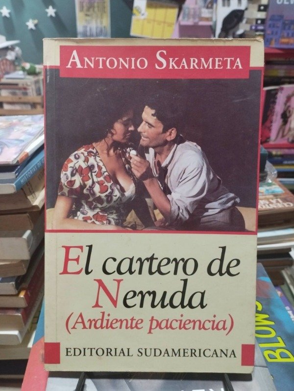 Producto - EL CARTERO DE NERUDA (ARDIENTE PACIENCIA) - Antonio Skarmeta