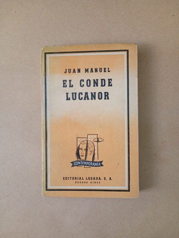 Producto - El conde Lucanor - Juan Manuel - Losada 1965 - Contemporánea #98