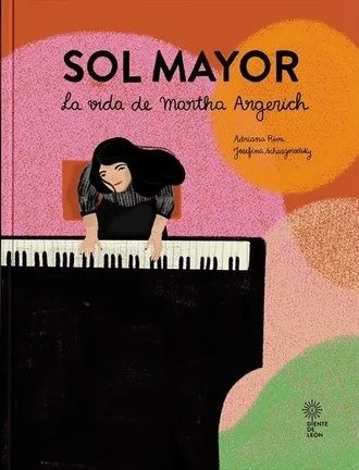 Producto - Sol mayor - La vida de Martha Argerich - Adriana Riva y Josefina Schagorodsky