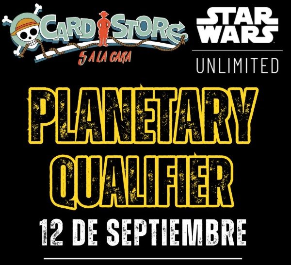 Producto - Planetary Qualifier - Star Wars Unlimited - Sabado 12 de Septiembre