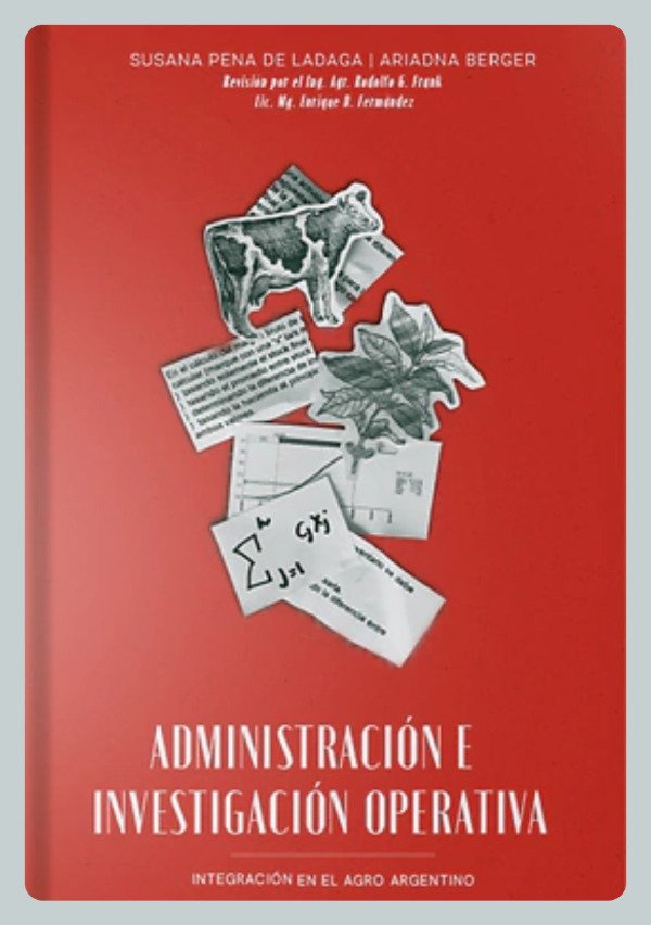 Producto - Pena: Administración e Investigación Operativa en el Agro Argentino