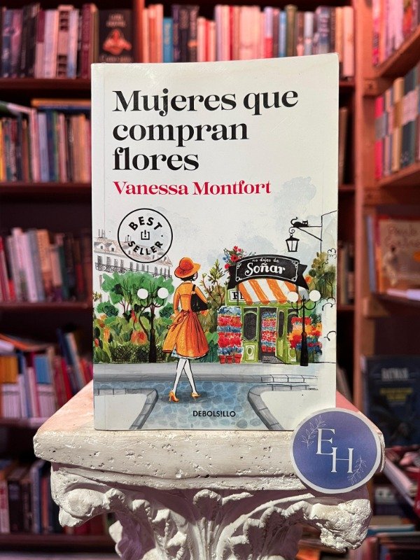 Producto - Mujeres que compran flores (Vanessa Montfort)