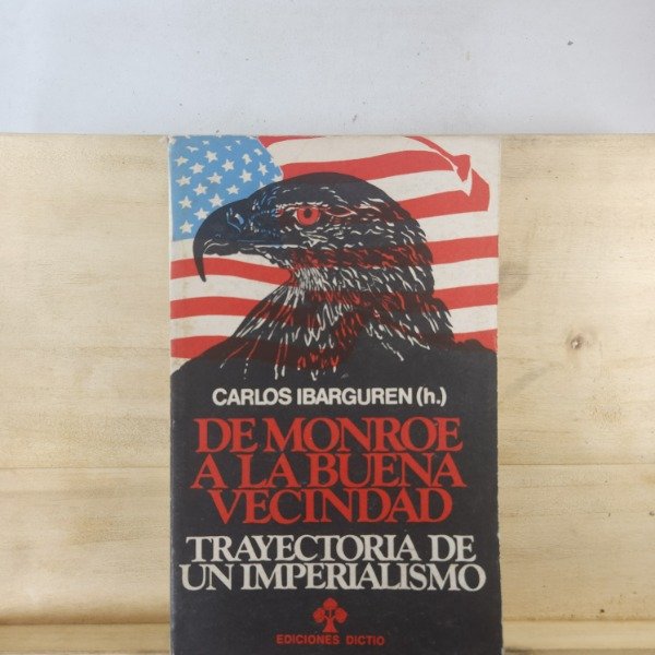 Producto - CARLOS IBARGUREN (H) - DE MONROE A LA BUENA VENCIDAD
