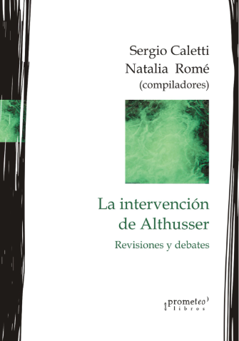 Producto - LA INTERVENCIÓN DE ALTHUSSER. REVISIONES Y DEBATES / SERGIO CALETTI - PROMETEO