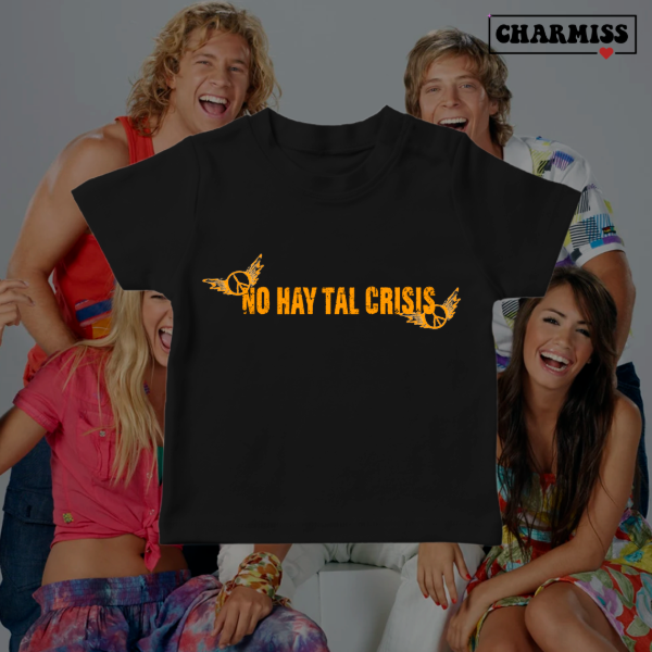 Baby Tee- No hay tal crisis