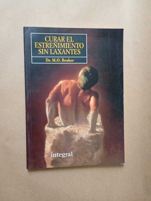 Producto - Curar el estreñimiento sin laxantes - M O Bruker - Integral 1992 - 0