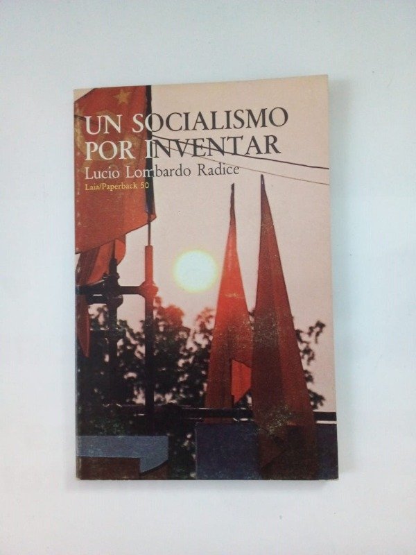 Producto - Un socialismo por inventar - Lucio Lombardo Radice - Laia 1980