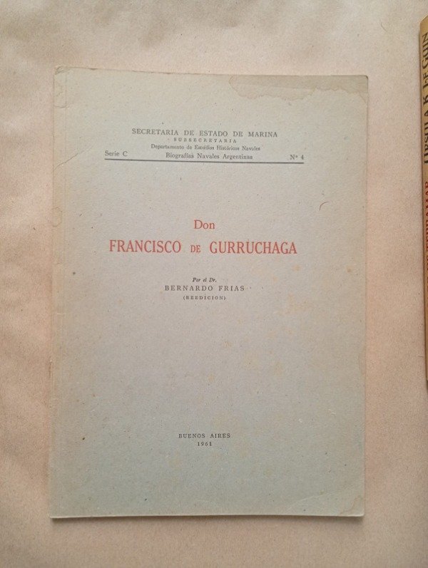 Producto - Don Francisco de Gurruchaga - Bernardo Frías - Secrataría de Marina 1961