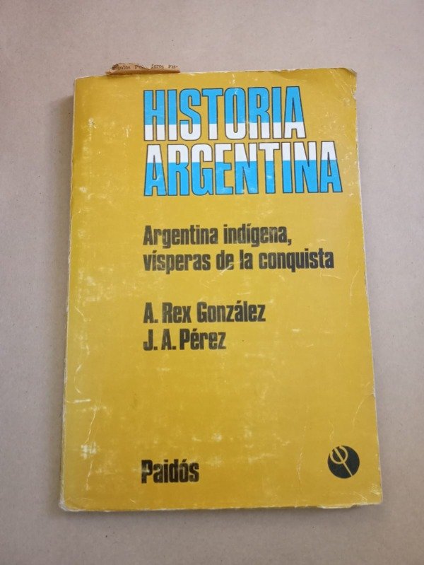 Producto - Argentina indígena, vísperas de conquista - A. Rex González - Paidós 1976 - 0
