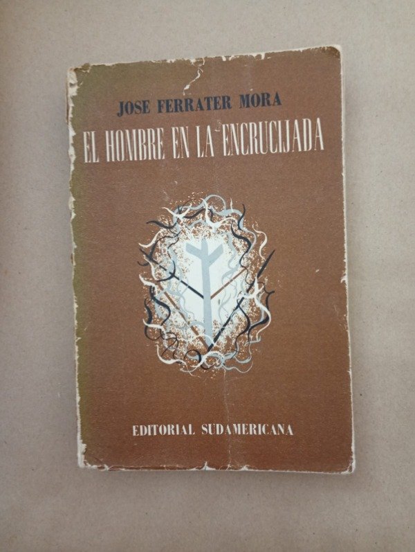 Producto - El hombre en la encrucijada - José Ferrater Mora - Sudamericana 1952