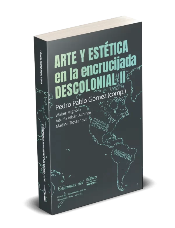 Producto - ARTE Y ESTÉTICA EN LA ENCRUCIJADA DESCOLONIAL II