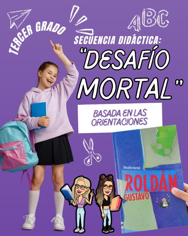 Producto - SECUENCIA DIDÁCTICA. DESAFÍO MORTAL. Basada en las orientaciones. TERCER GRADO
