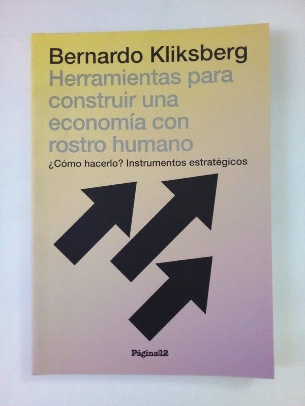 Producto - Herramientas para construir una economía - Bernardo Kliksberg - Página/12 2014