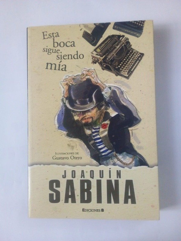 Producto - Esta boca sigue siendo mía - Joaquín Sabina - Ediciones B 2007