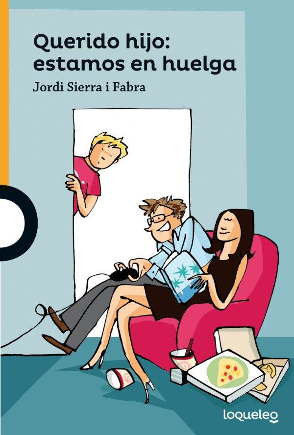Producto - QUERIDO HIJO ESTAMOS EN HUELGA - JORDI SIERRA I FABRA