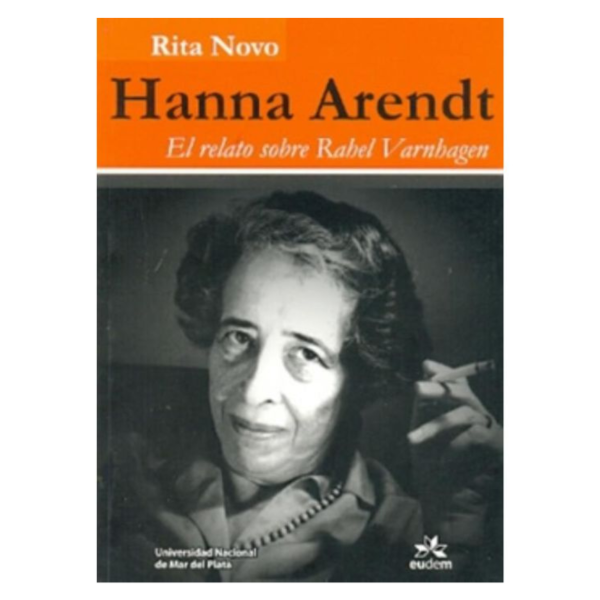 Producto - HANNA ARENDT- EL RELATO SOBRE RAHEL VARNHAGEN