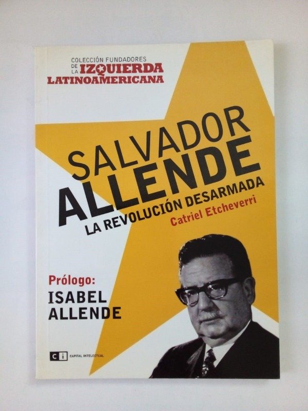 Producto - Salvador Allende - Catriel Etcheverri - Capital Intelectual 2007