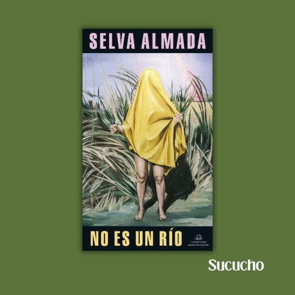 Producto - No es un río - Selva Almada
