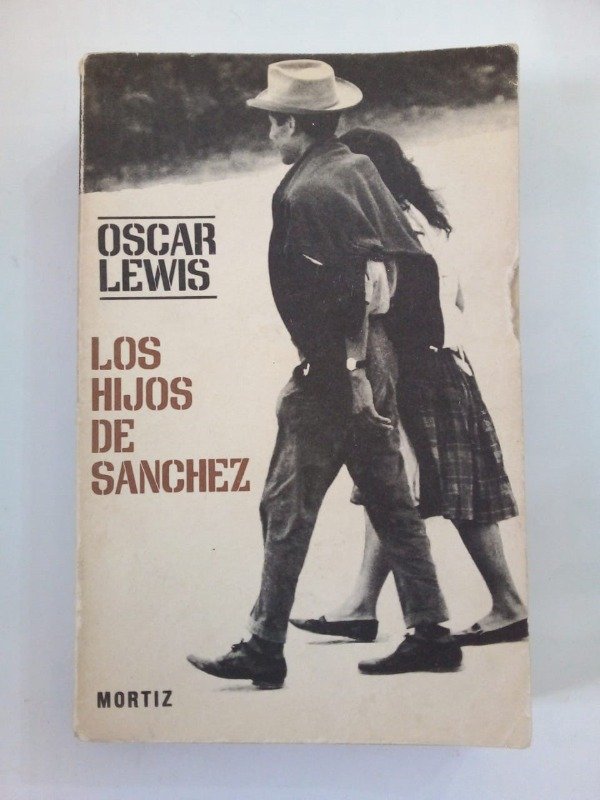 Producto - Los hijos de Sánchez - Oscar Lewis - Mortiz 1978