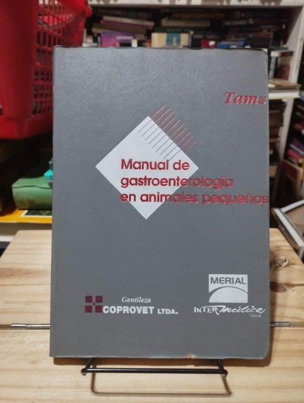 Producto - MANUAL DE GASTROENTEROLOGÍA EN ANIMALES PEQUEÑOS - Todd R. Tams