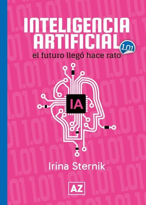 Producto - Inteligencia Artificial, el futuro llego hace rato, Irina Sternik, AZ