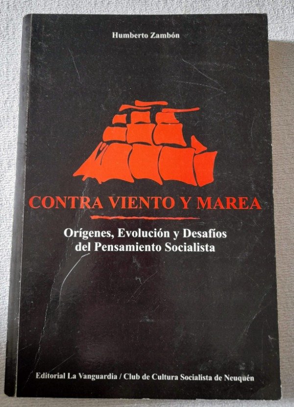 Producto - Contra Viento Y Marea - Pensamiento Socialista - Humberto Zambón