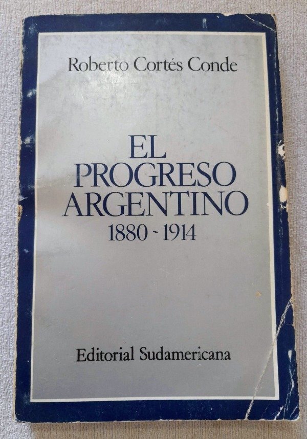 Producto - El Progreso Argentino - Roberto Cortes Conde - Sudamericana