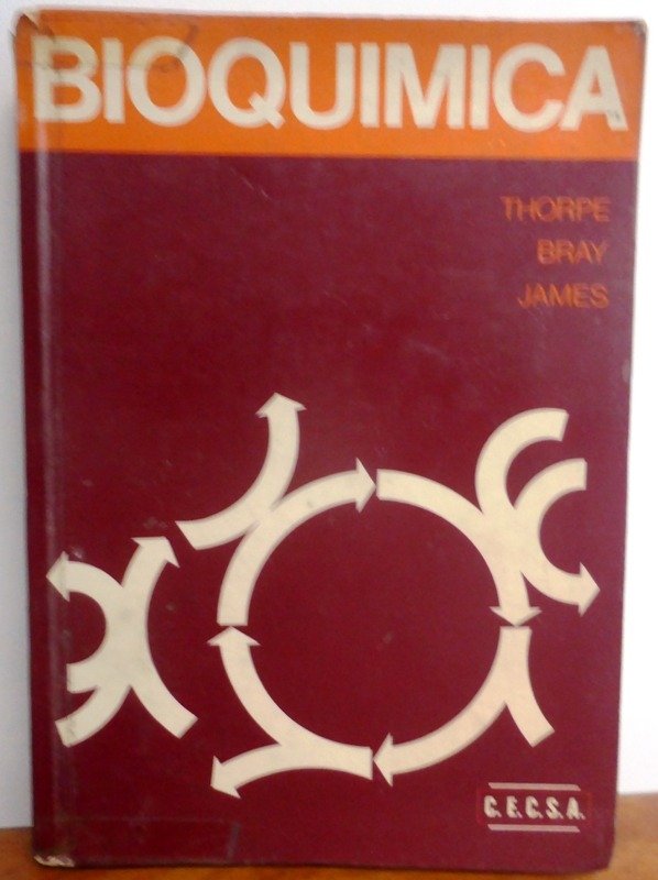 Producto - BIOQUIMICA - W. THORPE - H. GEOFFREY BRAY - S. JAMES - CECSA - 1975 - IMPECABLE