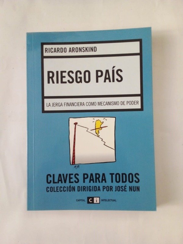 Producto - Riesgo país - Ricardo Aronskind - Capital Intelectual 2007