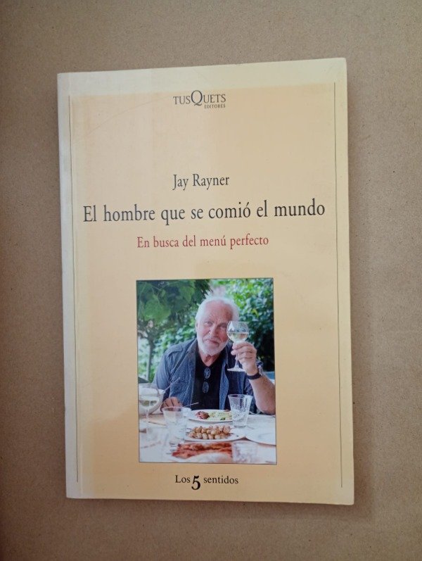 Producto - El hombre que se comió el mundo - Jay Rayner - Los 5 sentidos 2011