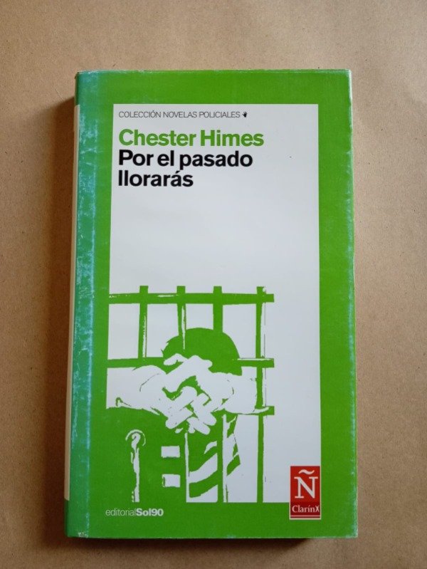 Producto - Por el pasado llorarás - Chester Himes - Clarín / Sol90 2006