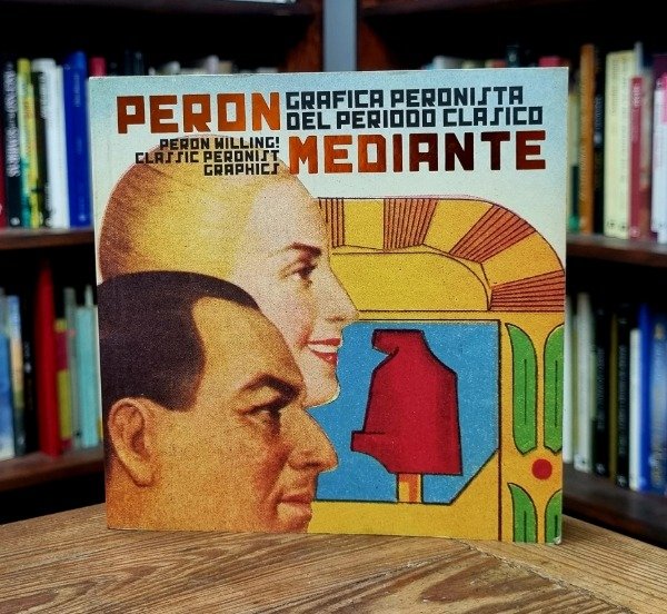 Producto - Peron Mediante - La gráfica Peronista