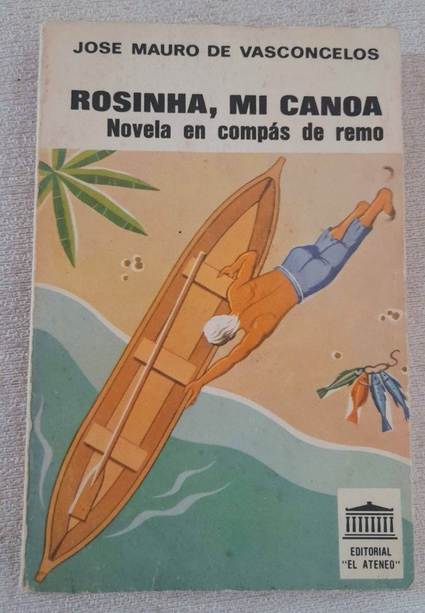 Producto - Rosinha Mi Canoa - José Mauro De Vasconcelos - El Ateneo