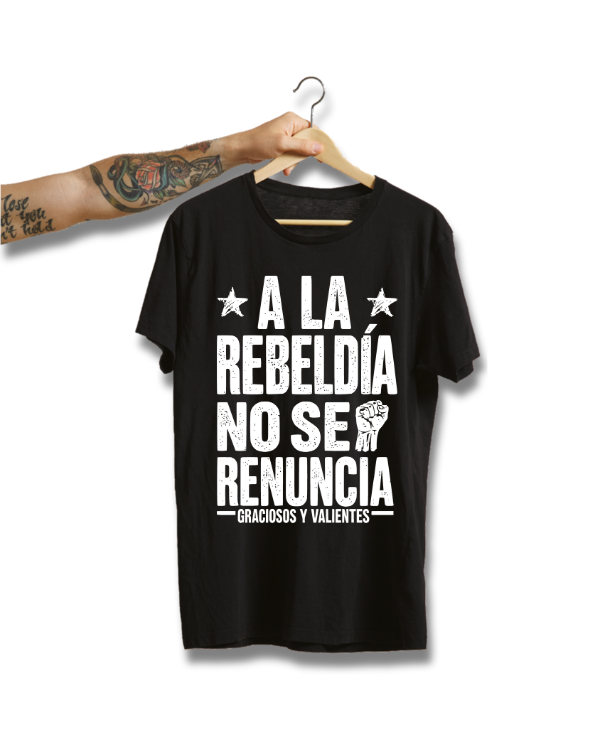 Producto - REMERA A LA REBELDIA NO SE RENUNCIA + PILUSO DE REGALO - 0