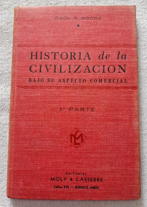 I El R Rocha Historia De La Civilizacion - 1a Parte - Raul Rocha - Laserre - Libros ...