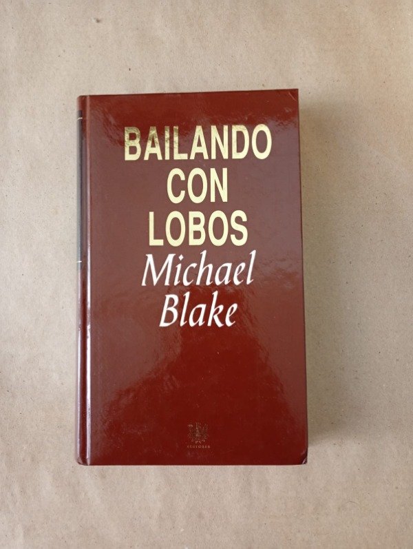 Producto - Bailando con lobos - Michael Blake - RBA 1993 - Tapa dura