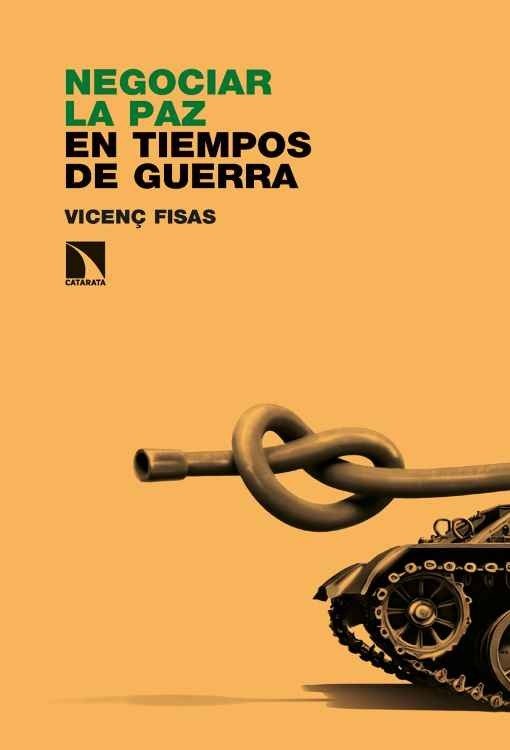 Producto - Negociar la paz en tiempos de guerra - Vicenc Fisas