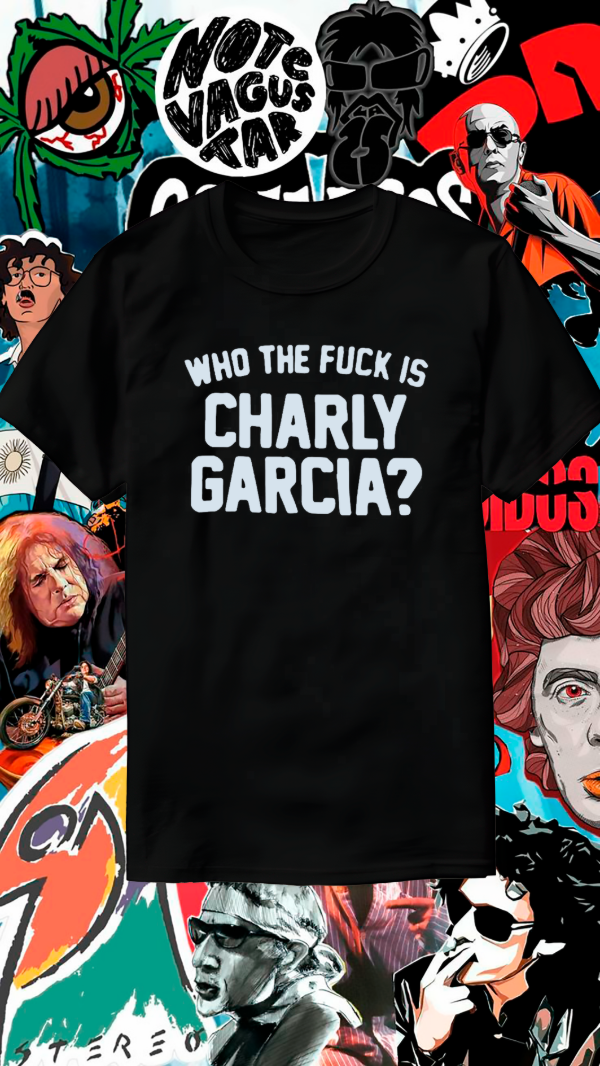 Producto - Remera Charly Garcia "Who the fuck is Charly Garcia"