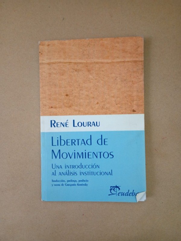 Producto - Libertad de movimientos - René Lourau - EUDEBA 2001