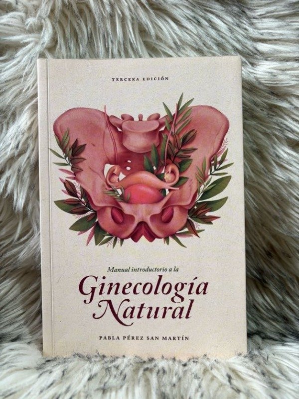 Producto - MANUAL INTRODUCTORIO A LA GINECOLOGIA NATURAL - PABLA PEREZ SAN MARTIN